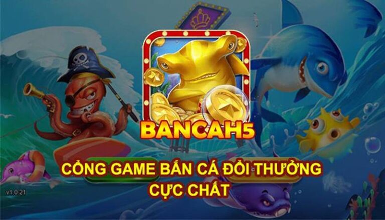 Bắn Cá H5 - Trải Nghiệm Săn Cá Mượt Mà Trên Mọi Thiết Bị